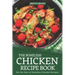 The Boneless Chicken Recipe Book: Get the Best of Boneless Chicken Recipes