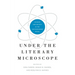 Under the Literary Microscope: Science and Society in the Contemporary Novel