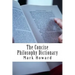 The Concise Philosophy Dictionary: 500 Philosophy Words You Need to Know