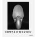Edward Weston: The Flame of Recognition: Sixtieth Anniversary Edition