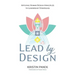 Lead by Design: Applying Human Design Principles to Leadership Strategies