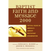 The Baptist Faith and Message 2000: Critical Issues in America's Largest Protestant Denomination