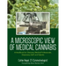 A Microscopic View of Medical Cannabis: A Handbook for Clinicians, Medical Professionals, Dispensary Staff, and Patients