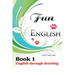 Fun English Book 1: English Through Drawing