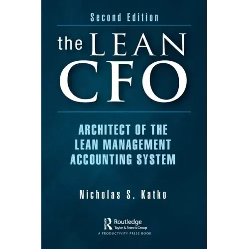 The Lean CFO: Architect of the Lean Management Accounting System