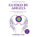 Guided by Angels: A Journey Through Life With the Archangels