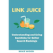 Link Juice: Understanding and Using Backlinks for Better Search Rankings