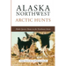 Alaska Northwest Arctic Hunts: Multi-Species Hunts in the Northwest Arctic