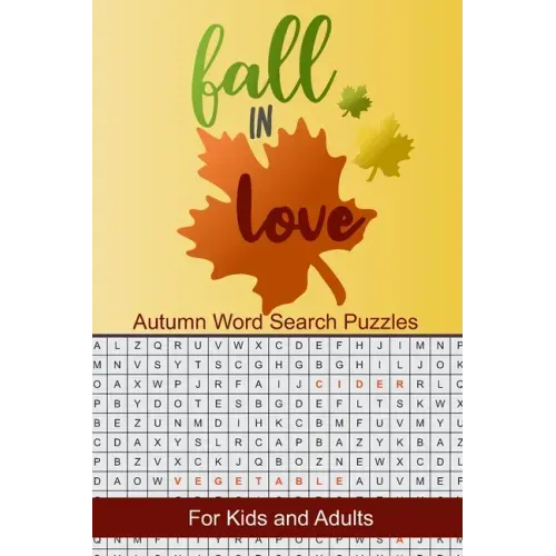 Fall in Love Autumn Word Search Puzzles: Seek and Find Word Circle Puzzle Book Seasonal Activity Book for Kids and Adults