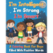 I'm Intelligent, I'm Strong, I'm Smart, A Coloring Book For Boys Filled With Positive Words
