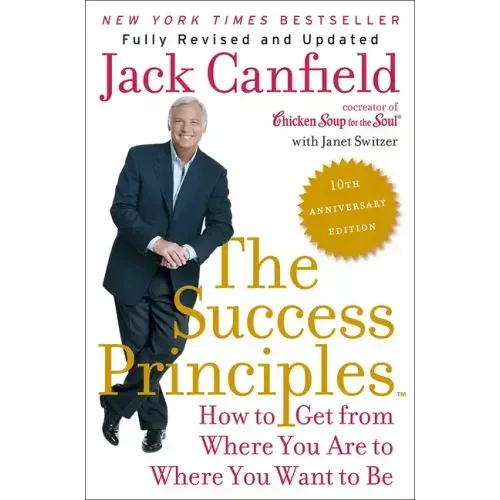Success Principles: 10th Anniversary Edition