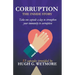Corruption, The Inside Story