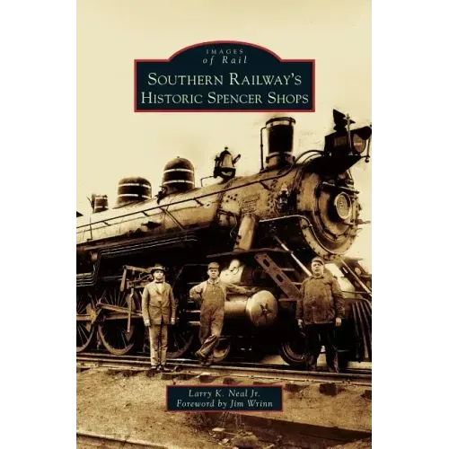 Southern Railway's Historic Spencer Shops