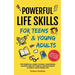 Powerful Life Skills for Teens & Young Adults: An Essential Guide - How To Build True Confidence, Achieve Healthy Habits, Manage Money Like a Pro & Su