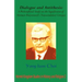 Dialogue and Antithesis: A Philosophical Study on the Significance of Herman Dooyeweerd's Transcendental Critique
