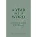 A Year in the Word Catholic Bible Journal