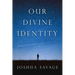 Our Divine Identity