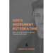 God's Instrument but for a Time: Hugh Latimer's Self-Perception as a Reformist Clergyman in Tudor England