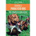 Owning a Paralyzed Dog - The Complete Care Guide: Helping Your Disabled Dog Live Their Life to the Fullest