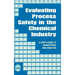 Evaluating Process Safety in the Chemical Industry: A User's Guide to Quantitative Risk Analysis