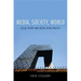 Media, Society, World: Social Theory and Digital Media Practice