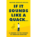 If It Sounds Like a Quack...: A Journey to the Fringes of American Medicine