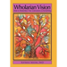 Wholarian Vision: How to Remember Your Connection to Everything