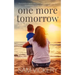 One More Tomorrow