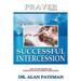 Prayer, Ingredients for Successful Intercession (Part One)