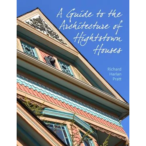 A Guide to the Architecture of Hightstown Houses