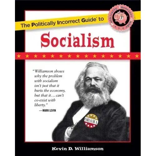 The Politically Incorrect Guide to Socialism