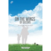 On the Wings of Geezers: Life Lessons from Old Pilots