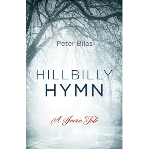 Hillbilly Hymn: A Faerie Tale