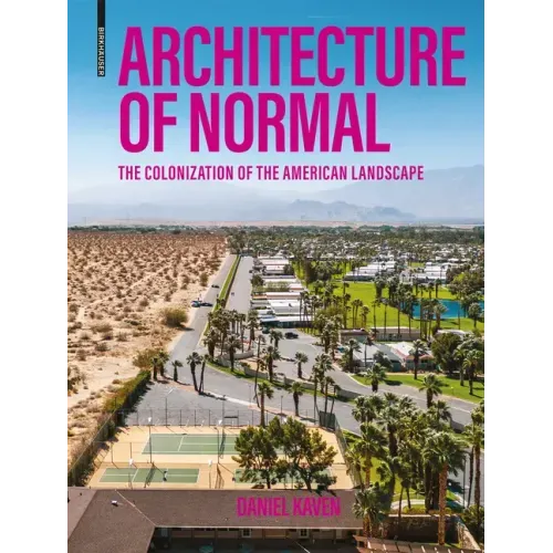 Architecture of Normal: The Colonization of the American Landscape