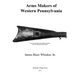 Arms Makers of Western Pennsylvania