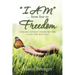 "I AM" ... from Fear to Freedom: Chronic Fatigue Syndrome Was a Call for Self-Love