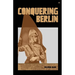 Conquering Berlin