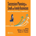 Succession Planning for Small and Family Businesses: Navigating Successful Transitions