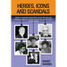 Heroes, Icons and Scandals