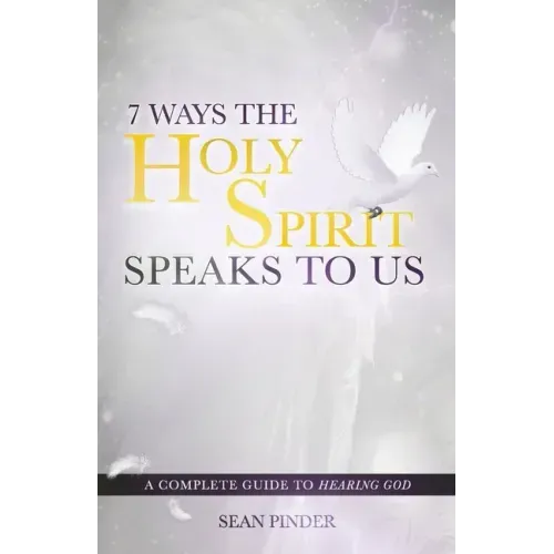 7 Ways the Holy Spirit Speaks to Us: A Complete Guide to Hearing God