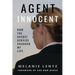 Agent Innocent: How the Secret Service Changed My Life