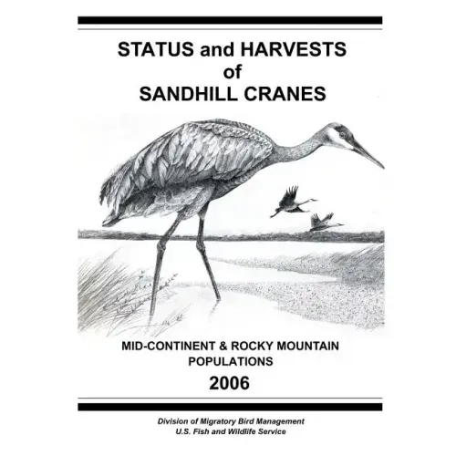 Status and Harvests of Sandhill Cranes: Mid-Continent and Rocky Mountain Populations