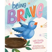 Being Brave