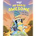 My Dad Is Awesome by Bluey and Bingo