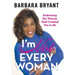I'm Not Every Woman: Embracing the Woman God Created You to Be
