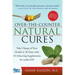 Over the Counter Natural Cures, Expanded Edition: Take Charge of Your Health in 30 Days with 10 Lifesaving Supplements for Under $10