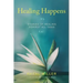 Healing Happens: Stories of Healing Against All Odds