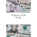 Explosive PLR Profits