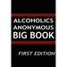 Alcoholics Anonymous - Big Book