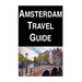 Amsterdam Travel Guide